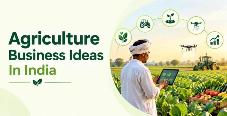 Agriculture Business Ideas in India