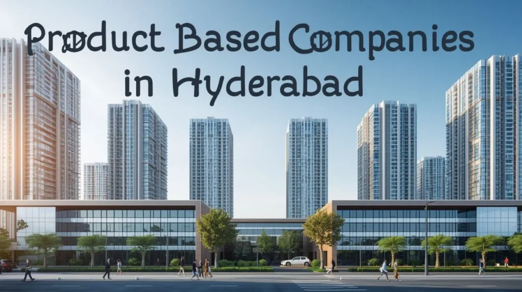 Product Based Companies in Hyderabad