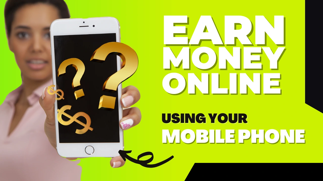 how to earn money on mobile phone
