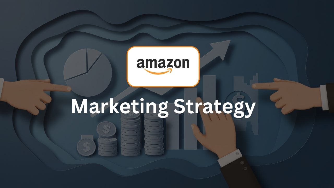 Amazon Marketing Strategy