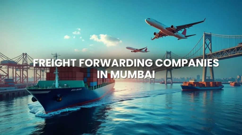 Freight Forwarding Companies in Mumbai